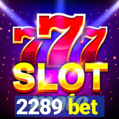 2289 bet